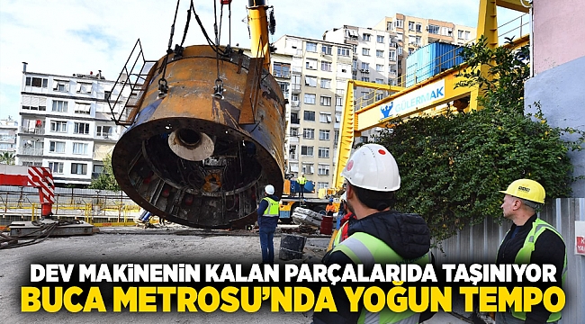 Dev makinenin kalan parçaları da taşınıyor Buca Metrosu’nda yoğun tempo