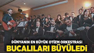 Dünyanın en büyük otizm orkestrası Bucalıları büyüledi