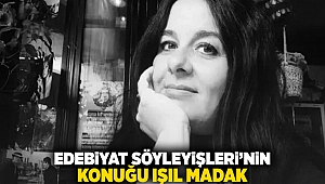 Edebiyat Söyleşileri’nin konuğu Işıl Madak