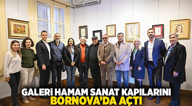 Galeri Hamam Sanat kapılarını Bornova’da açtı