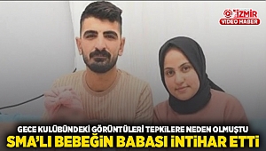 Gece kulübündeki görüntüleri tepkilere neden olmuştu: SMA'lı bebeğin babası intihar etti