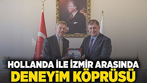 Hollanda ile İzmir arasında deneyim köprüsü