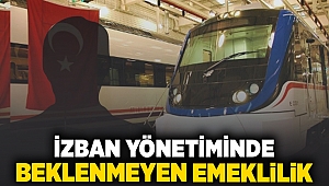 İZBAN yönetiminde beklenmeyen emeklilik!