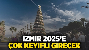 İzmir 2025’e çok keyifli girecek