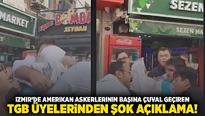 İzmir'de Amerikan askerlerinin başına çuval geçiren TGB üyelerinden şok açıklama!