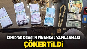 İzmir'de DEAŞ'ın finansal yapılanması çökertildi