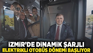 İzmir’de Dinamik Şarjlı Elektrikli Otobüs dönemi başlıyor