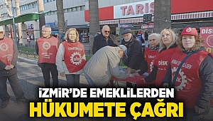 İzmir'de emeklilerden hükumete çağrı