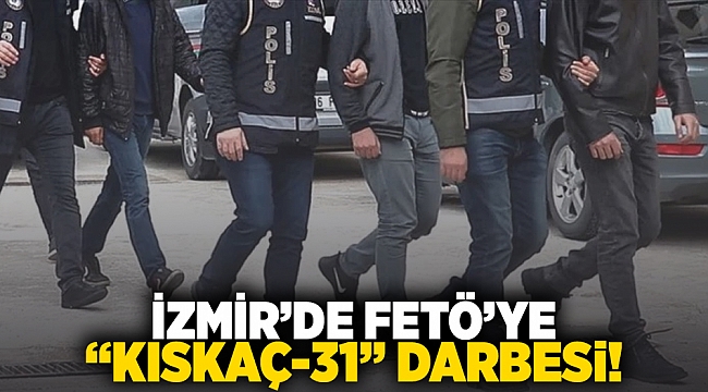 İzmir'de FETÖ'ye 