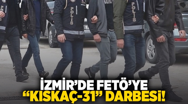 İzmir'de FETÖ'ye 