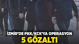 İzmir'de PKK/KCK'ya operasyon: 5 gözaltı