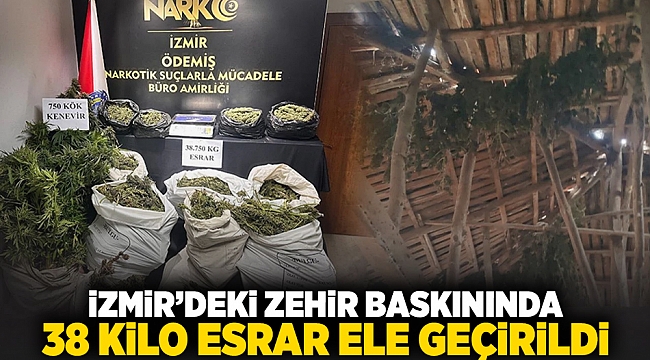 İzmir'deki zehir baskınında 38 kilo esrar ele geçirildi!