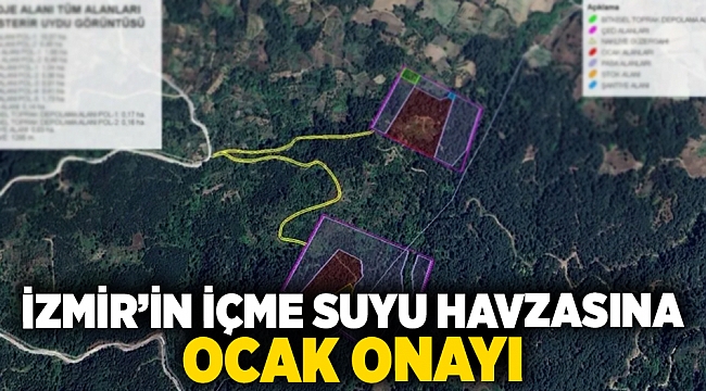 İzmir’in içme suyu havzasına ocak onayı!