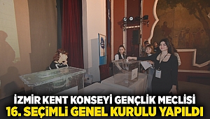 İzmir Kent Konseyi Gençlik Meclisi 16. Seçimli Genel Kurulu yapıldı