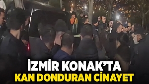 İzmir Konak'ta kan donduran cinayet