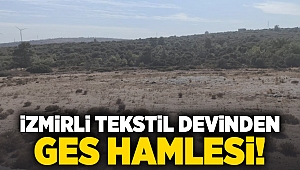 İzmirli tekstil devinden GES hamlesi!