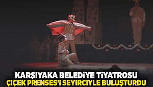 Karşıyaka Belediye Tiyatrosu ‘Çiçek Prenses’i seyirciyle buluşturdu