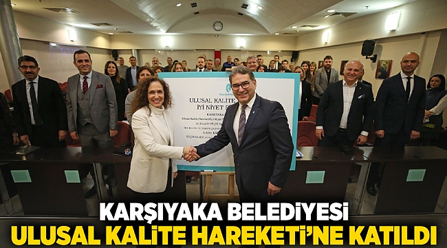 Karşıyaka Belediyesi ‘Ulusal Kalite Hareketi’ne katıldı