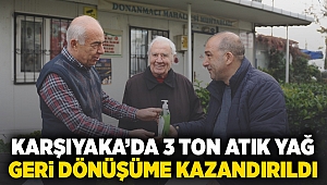 Karşıyaka’da 3 ton atık yağ geri dönüşüme kazandırıldı