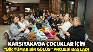 Karşıyaka’da çocuklar için ‘Bir Yumak Bir Gülüş’ projesi başladı