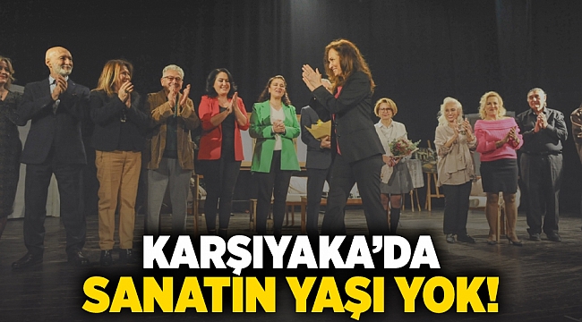 Karşıyaka’da sanatın yaşı yok!