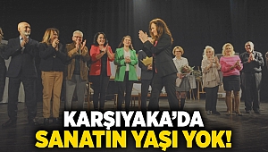 Karşıyaka’da sanatın yaşı yok!