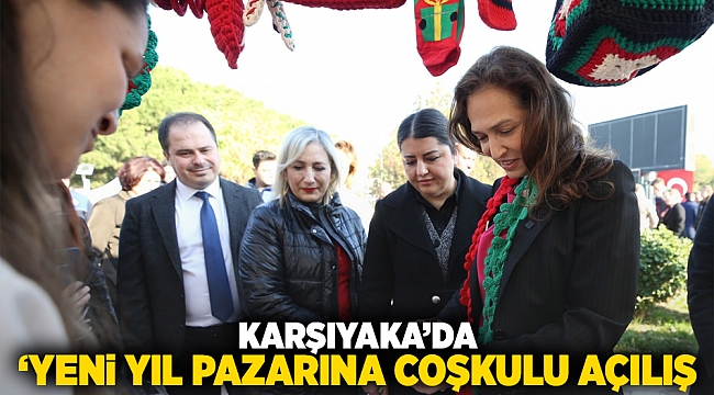 Karşıyaka’da ‘Yeni Yıl Pazarı’na coşkulu açılış