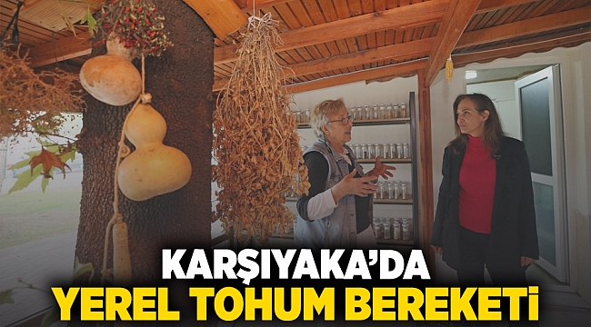 Karşıyaka’da yerel tohum bereketi