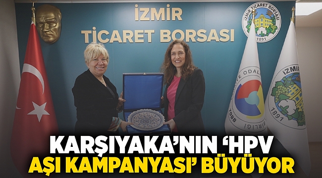 Karşıyaka’nın ‘HPV Aşı Kampanyası’ büyüyor!