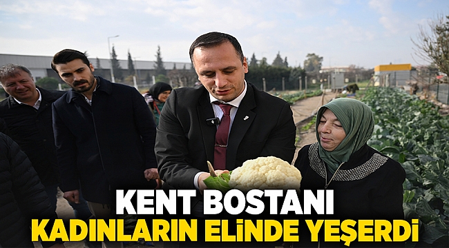 Kent Bostanı, kadınların elinde yeşerdi