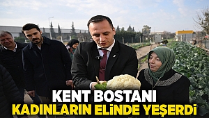 Kent Bostanı, kadınların elinde yeşerdi