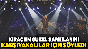 Kıraç en güzel şarkılarını Karşıyakalılar için söyledi!