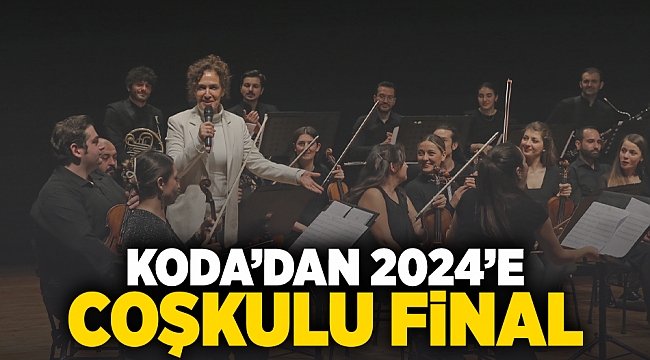 KODA’dan 2024’e coşkulu final!