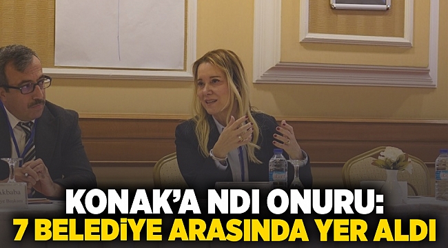 Konak’a NDI onuru: 7 belediye arasında yer aldı