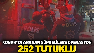 Konak'ta aranan şüphelilere operasyon; 252 tutuklu