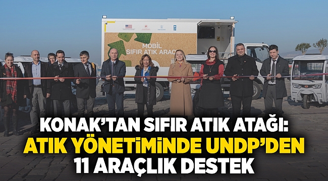 Konak'tan Sıfır Atık atağı: Atık yönetimine UNDP'den 11 araçlık destek