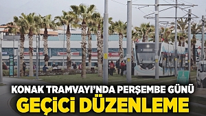 Konak Tramvayı’nda perşembe gecesi geçici düzenleme