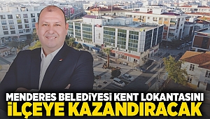 Menderes Belediyesi Kent Lokantasını İlçeye Kazandıracak