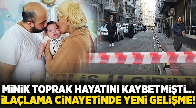 Minik Toprak hayatını kaybetmişti... ilaçlama cinayetinde yeni gelişme!