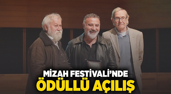 Mizah Festivali’nde ödüllü açılış