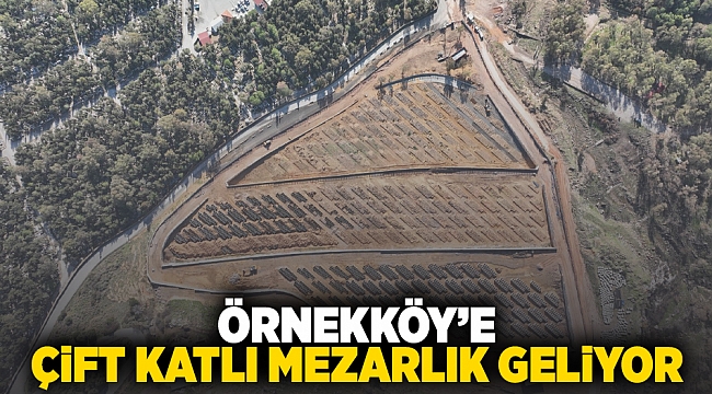 Örnekköy’e çift katlı mezarlık geliyor