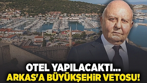 OTEL YAPILACAKTI... ARKAS'A BÜYÜKŞEHİR VETOSU!