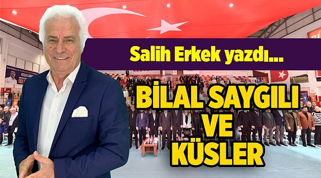 Salih Erkek'in kaleminden...