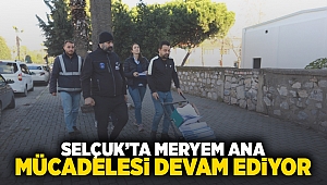 Selçuk'ta Meryem Ana mücadelesi devam ediyor