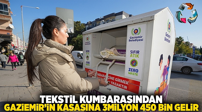 Tekstil kumbarasından Gaziemir’in kasasına 3 milyon 450 bin lira gelir