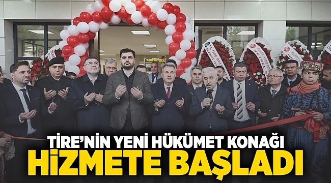 Tire'nin yeni Hükümet Konağı hizmete başladı