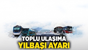 Toplu ulaşıma yılbaşı ayarı