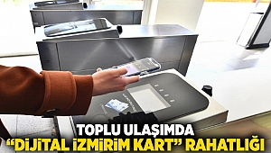 Toplu ulaşımda 'Dijital İzmirim Kart' rahatlığı