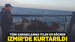 Türk kara sularına itilen 101 göçmen İzmir'de kurtarıldı