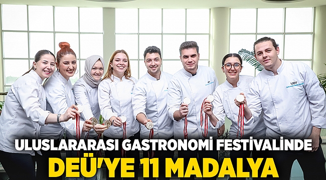 Uluslararası Gastronomi Festivali'nde DEÜ'ye 11 madalya